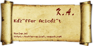 Küffer Acicét névjegykártya